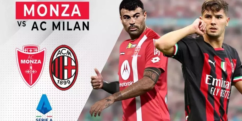 Dự Đoán Trận Milan vs Monza 25/5/2025 20h00: Phân Tích Chi Tiết và Nhận Định 3 Milan vs Monza